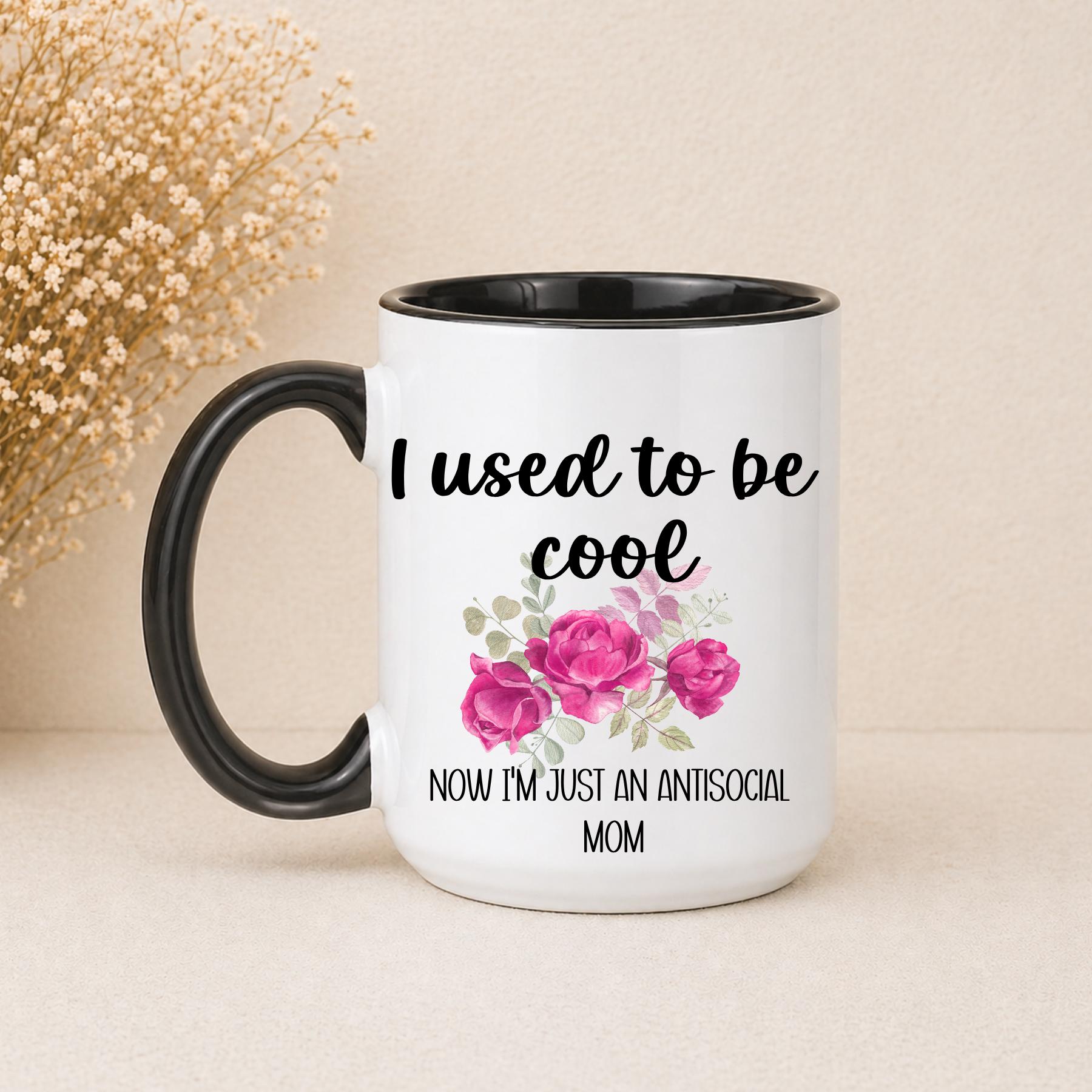 Anti-Social mom Mug Coffee Mug | Funny Gift Mug by Coastal Designs SC