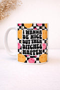 Bitches Happen Mug Coffee Mug | Funny Gift Mug by Coastal Designs SC