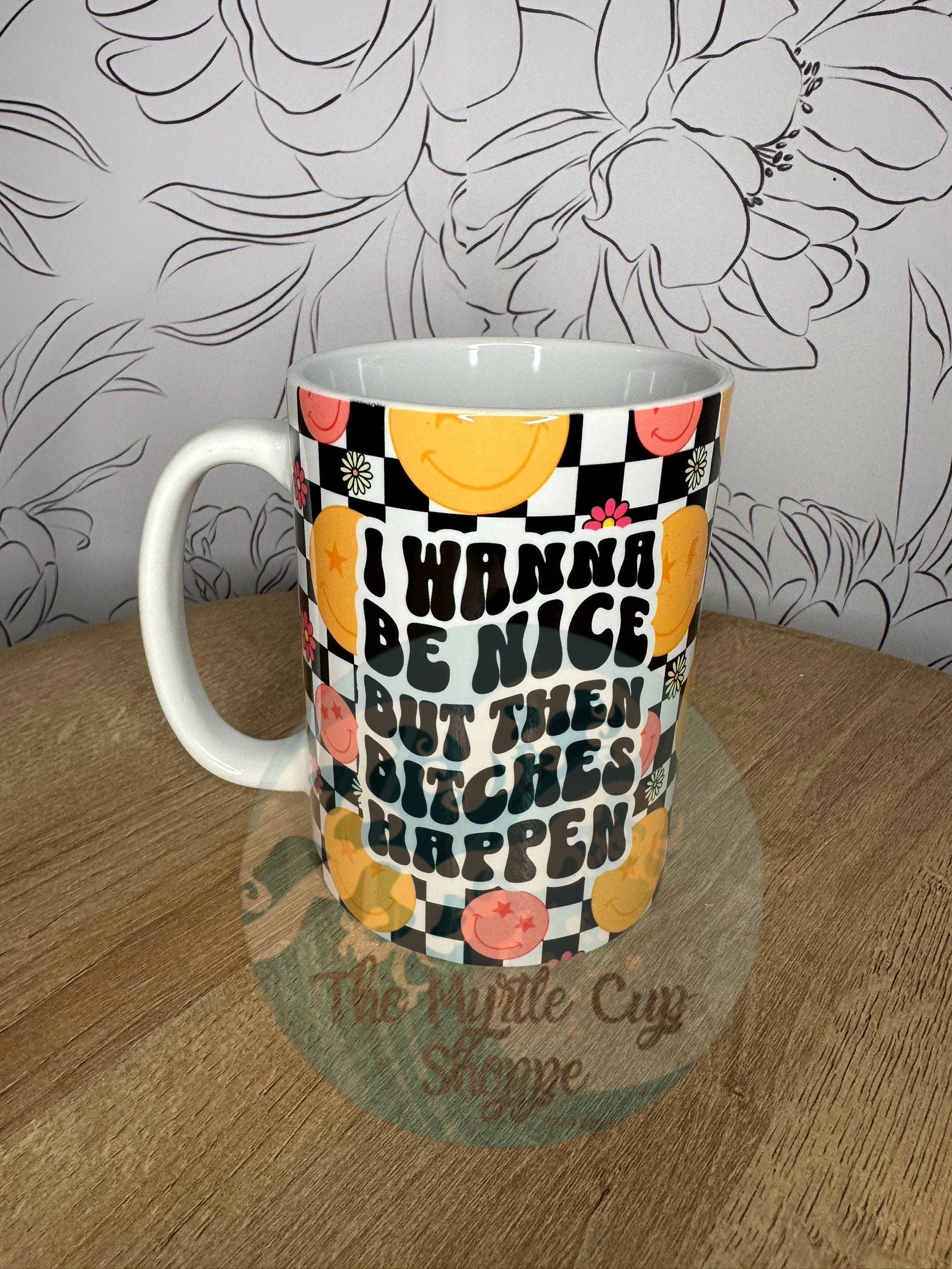 Bitches Happen Mug Coffee Mug | Funny Gift Mug by Coastal Designs SC
