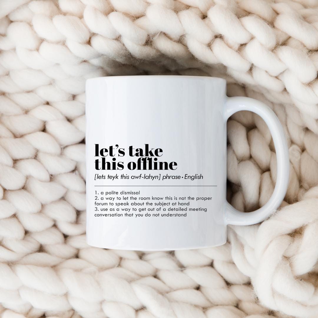 Office Phrase Mugs Coffee Mug | Funny Gift Mug by Coastal Designs SC