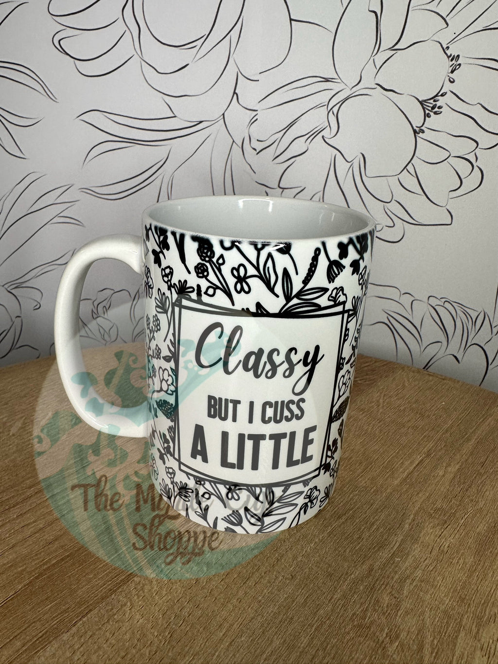 Classy Cuss Mug Coffee Mug | Funny Gift Mug by Coastal Designs SC